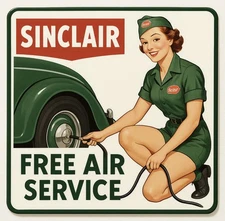 Retro Style Sinclair Gasoline Pin Up Free Air  12 Inches Sign Quality Sign
