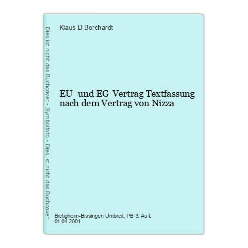 EU- und EG-Vertrag Textfassung nach dem Vertrag von Nizza Borchardt, Klaus D: - Bild 1 von 1