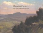 Changing Prospects: The View from Mount Holyoke by Cornell University Press (Hardback, 2002)