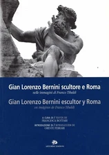 Gian Lorenzo Bernini Scultore e Roma NELLE IMMAGINI DI FRANCO TIBALDI