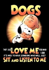 Dogs They Just Love Me For Who I am Sit Listen To Me Charlie Brown Snoopy MAGNET