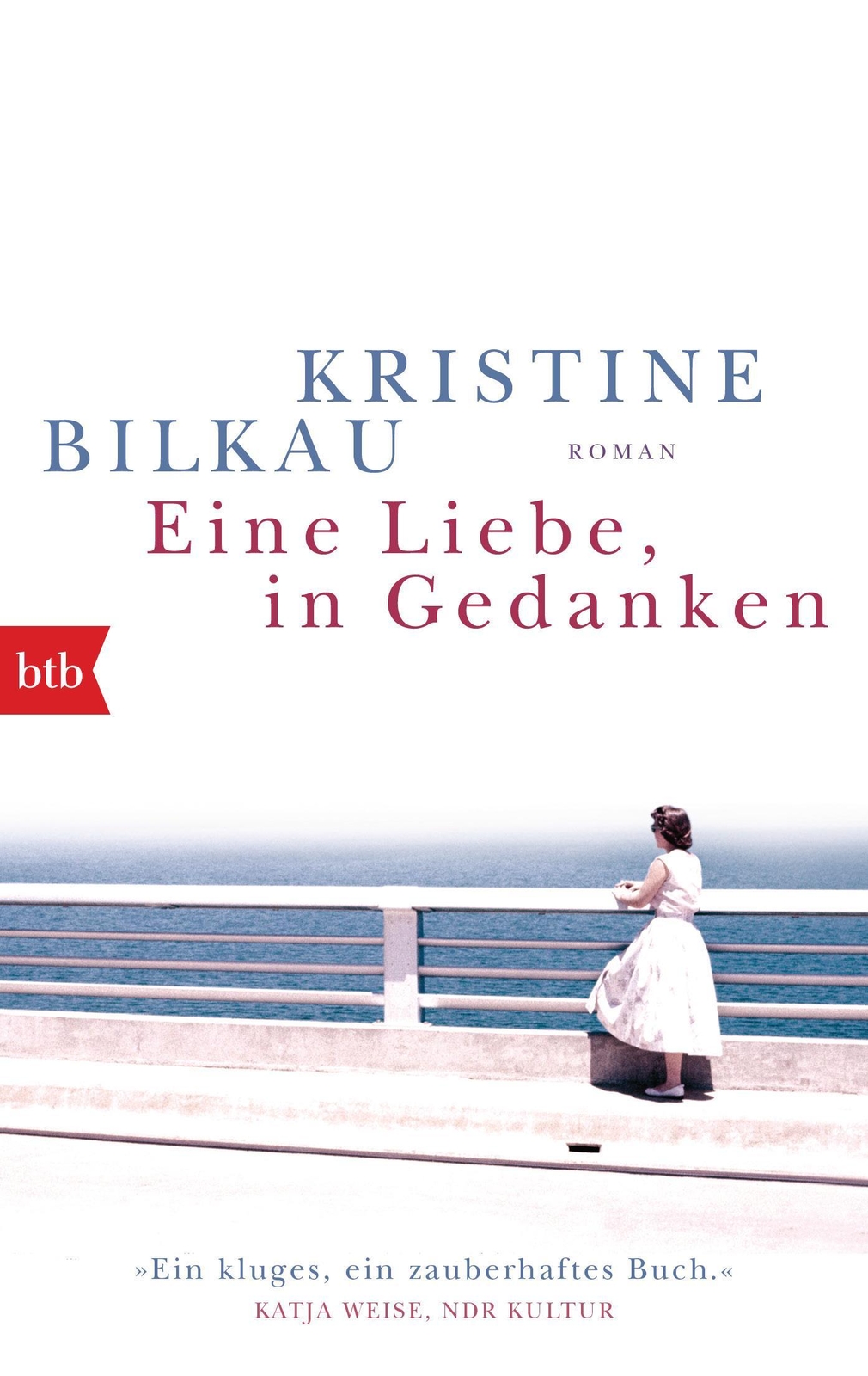 Eine Liebe, In Gedanken Kristine Bilkau
