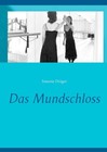 Das Mundschloss von Simone Dräger (2015, Taschenbuch)