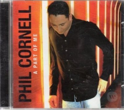 Phil Cornell A part of me (2009)  [CD]