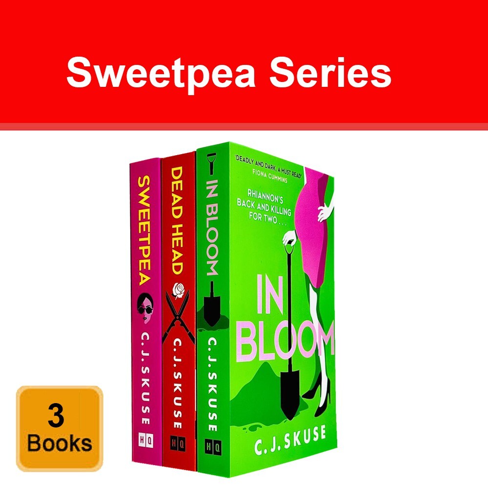 Sweetpea Series 3 Books Collection Set by C J Skuse Sweetpea, In Bloom
