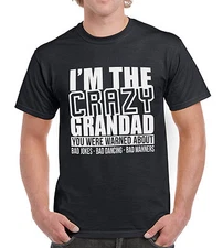 Im The Crazy Grandad Funny Birthay present Party T Shirt Fathers Day Gift Tee