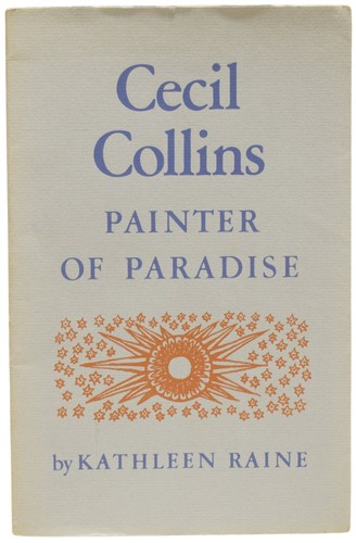 Kathleen RAINE / Cecil Collins Painter of Paradise 1st Edition