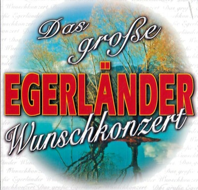 DAS GROSSE EGERLÄNDER WUNSCHKONZERT NEW CD Germany Austria Polkas Waltzes  