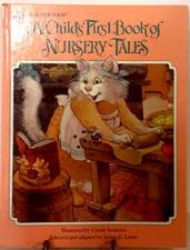 A Child's First Book of Nursery Tales Selected by Selma G. Lanes Hardcover 1983