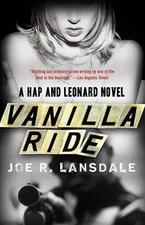 Vanilla Ride (Hap and Leonard Series) - Paperback By Lansdale, Joe R. - GOOD