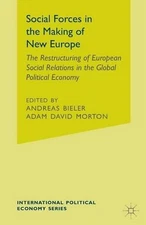 Social Forces in the Making of the New Europe: The Restructuring of European Soc
