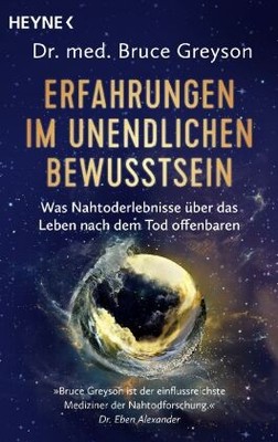 Erfahrungen im unendlichen Bewusstsein | Greyson, Bruce | Kartoniert