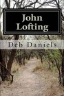 John Lofting by Deb Daniels (Paperback / softback, 2012)
