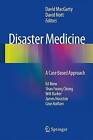 Disaster Medicine: A Case Based Approach by Springer London Ltd (Paperback, 2013)