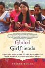 Global Girlfriends: How One Mom Made It Her Business to Help Women in Poverty Worldwide by Stacey Edgar (Paperback / softback, 2012)