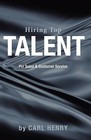 Hiring Top Talent for Sales and Customer Service by Carl Henry (Paperback / softback, 2009)