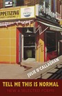 Tell Me This is Normal: New and Selected Poems by Julie O'Callaghan (Paperback, 2008)