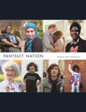 Pantsuit Nation - Hardcover By Chamberlain, Libby - GOOD