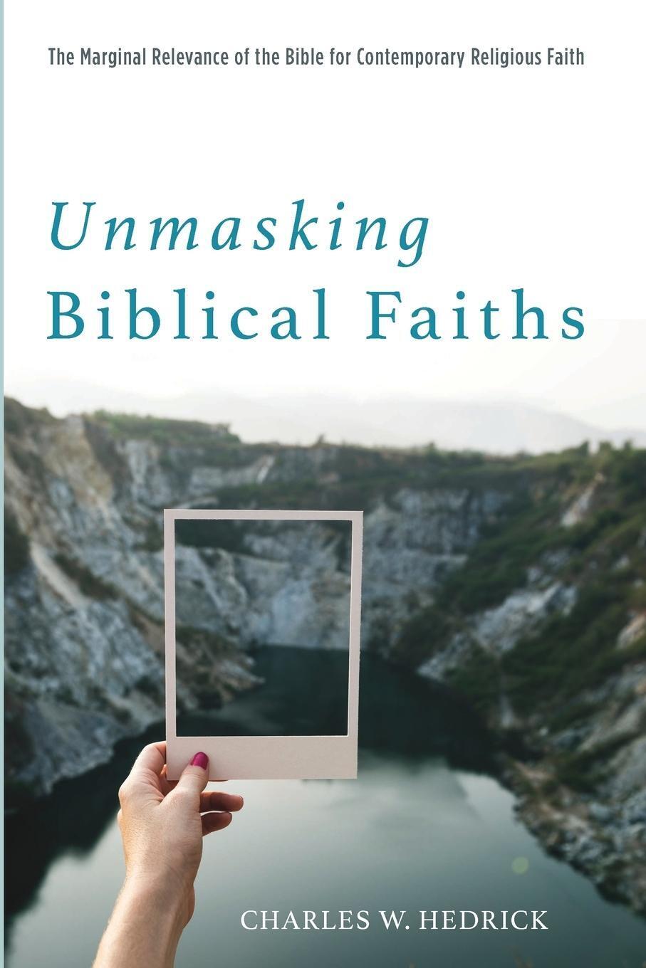 Thumbnail - Charles W. Hedrick | Unmasking Biblical Faiths | Taschenbuch |
