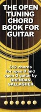 Open Tuning Chord Book for Guitar : 312 Chords for Open D and Open G Guitar, ...