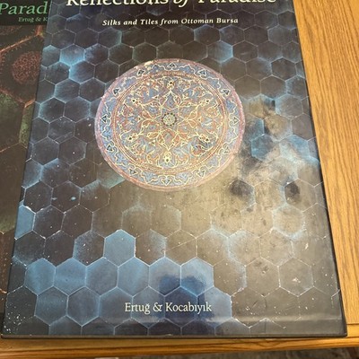 Reflections of Paradise: Silks and Tiles from Ottoman w/ slip caseHard cover 
