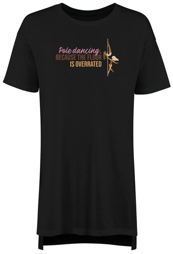 Funny Pole Dancing Nightie Women Because the Floor is Overrated Night Shirt Gift
