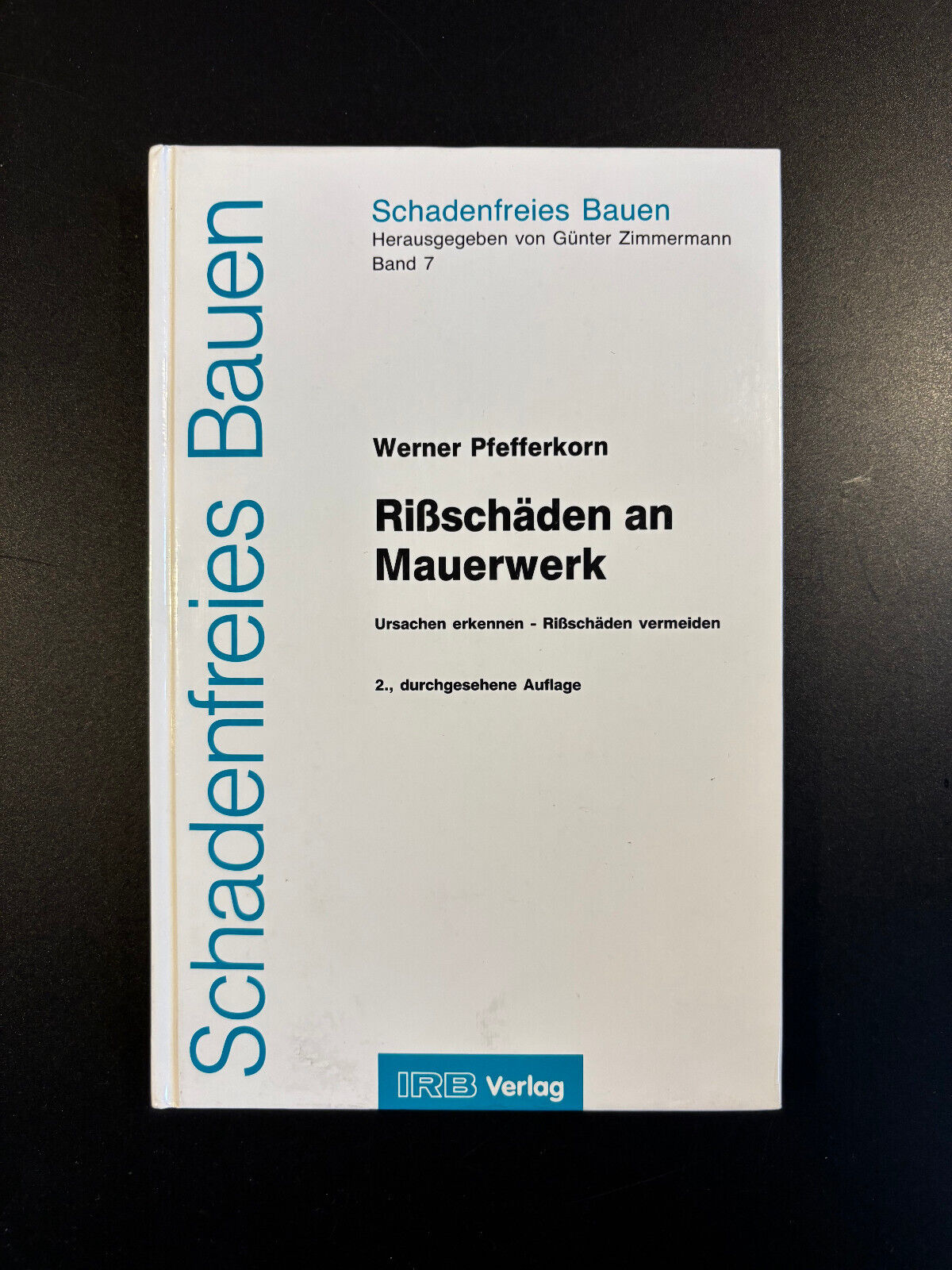 Rißschäden an Mauerwerk. Ursachen erkennen, Rißschäden erkennen + vermeiden - Werner Pfefferkorn
