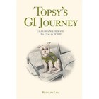Topsy's Gi Journey Tales of a Soldier and His Dog in WWII 9780595445332