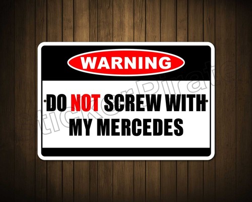 *Aluminium* nicht mit meiner Mercedes Warnung verschrauben 8"" x 12"" lustiges Metallschild NS - Bild 2 von 2