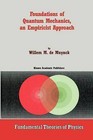 Foundations of Quantum Mechanics, an Empiricist Approach by W. M. de Muynck, W. M. Muynck (Paperback, 2010)