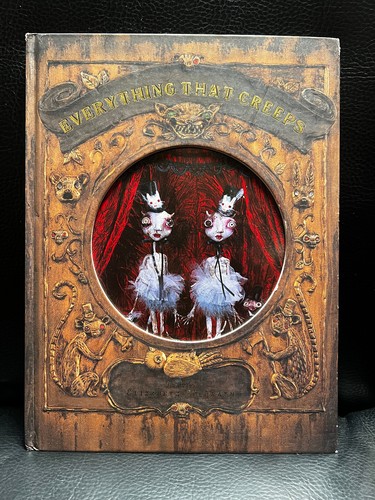 Everything That Creeps by Elizabeth McGrath 2005 Art Book La Luz de Jesus