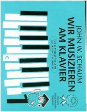 Wir musizieren am Klavier Band 1 - Neuauflage. Bd.1 | John Wesley Schaum | Buch