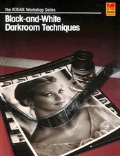Black-And-White Darkroom Techniques Kodak Workshop 