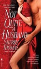 Not Quite a Husband by Sherry Thomas (Paperback / softback, 2009)