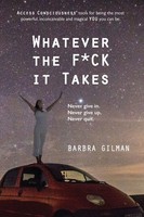 Whatever The F Ck It Takes Barbra Gilman Taschenbuch Kartoniert / Broschiert
