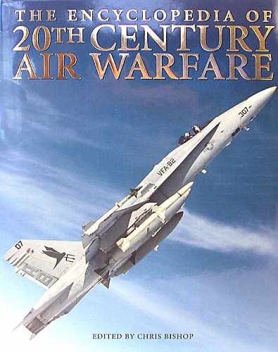The Encyclopedia of 20th Century Air Warfare - Hardcover, by Chris Bishop - Good - Bild 1 von 1