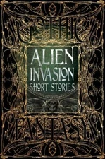 Alien Invasion Short Stories (Gothic Fantasy), , Very Good Book