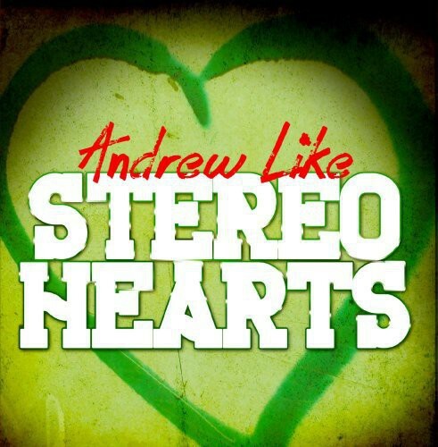 Эндрю Лайк - Stereo Hearts [Новый CD] Мод на альянс, расширенная игра