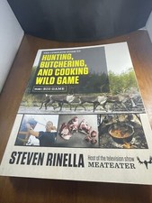 The Complete Guide to Hunting  Butchering  and Cooking Wild Game vol 1 And Vol 2