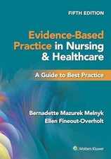 Evidence-Based Practice in Nursing - Paperback, by Melnyk PhD RN - Acceptable n