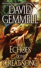 Echoes of the Great Song by David Gemmell (Paperback / softback)