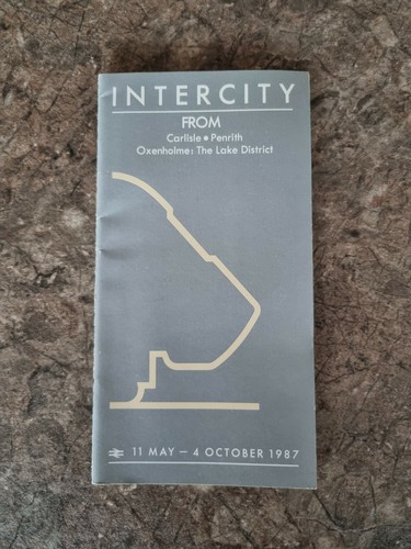British Rail InterCity Carlisle, Penrith, Oxenholme Lake Dist Fahrplan - 1987