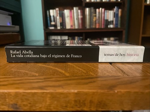 Rafael Abella: La Vida Cotidiana Bajo El Regimen De Franco Tpbk Spanish Edition - Picture 3 of 7