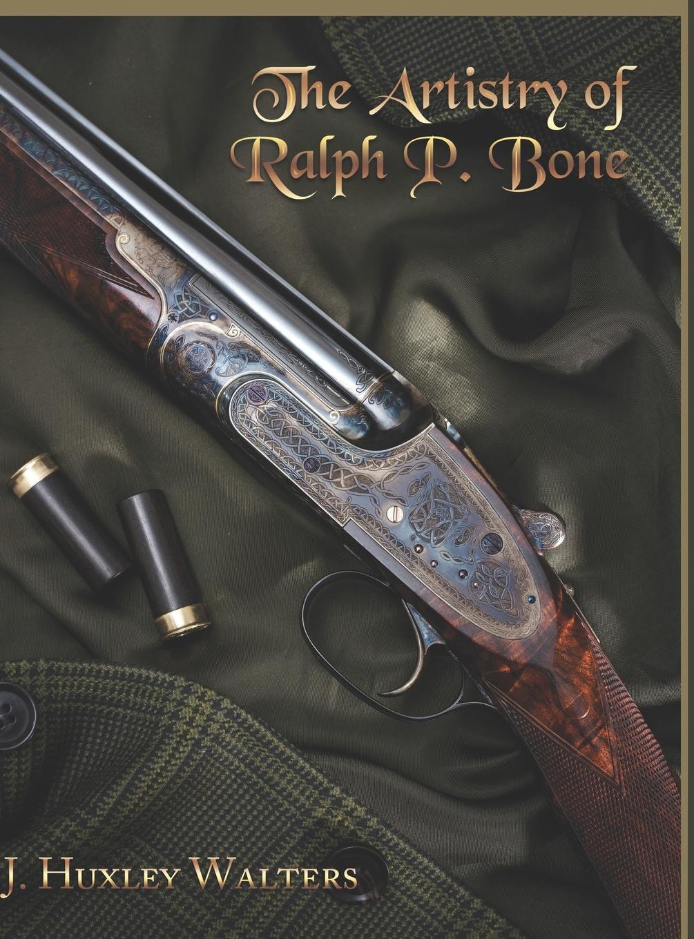 Thumbnail - J. Huxley Walters | The Artistry Of Ralph P. Bone | Buch | Englisch