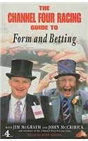 Channel Four Racing guide to Form and Betting-Sean Magee, Jim McGrath, John McC