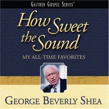 How Sweet the Sound [CD] George Beverly Shea [*READ*, VERY GOOD]