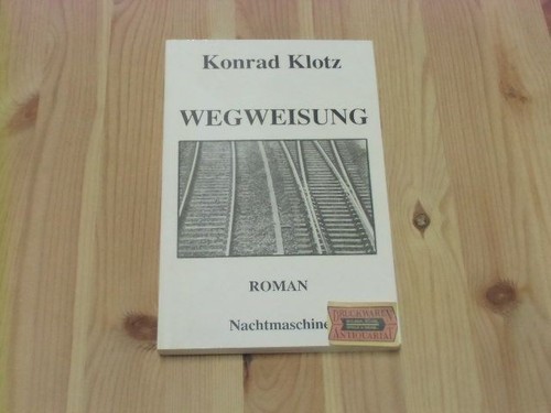 Wegweisung. Klotz, Konrad:
