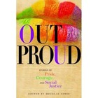 Out Proud: Stories of Pride, Courage, and Social Justice by Douglas Gosse (Paperback / softback, 2014)