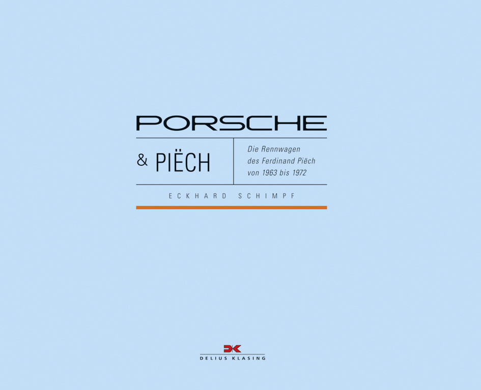 Porsche & Piëch: Die Rennwagen Des Ferdinand Piëch, Eckhard Schimpf