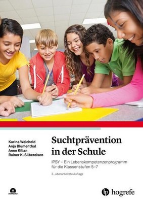 Suchtprävention in der Schule IPSY - Ein Lebenskompetenzenprogramm für die Klass